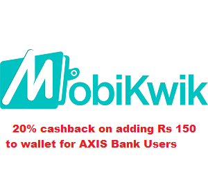  mobikwik 20% cashback axis bank users