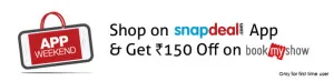 Snapdeal App Offer-Get Rs 150 bookmyshow voucher free