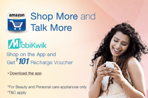 shop on amazon app and get Rs 101 mobikwik voucher