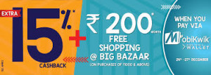 Bigbazaar Get 15 cashback on paying via Mobikwik