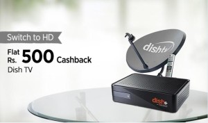 Paytm Get Rs 500 cb on Dish Tv