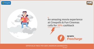 Freecharge Get 20 cb on paying via FC wallet at Cinepolis and Fun Cinemas