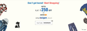 Jabong app- Get flat Rs 250 off on shopping worth Rs 999 or more via Oxigen Wallet