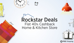 Paytm Rockstar Deal- Get Branded Home & Kitchen Products at upto 40% off + Extra Flat 40% Cashback