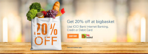 Bigbasket- Get flat 20 off on paying via ICICI bank cards or net banking