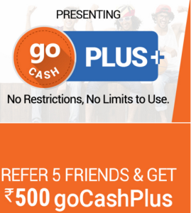 gobibio gocash plus no usage restrictions refer 5 friends and get Rs 500