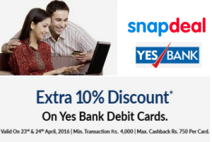 snapdeal yes bank get 10 extra discount on everything 23-24th april