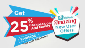 Mobikwik- Get 25 Cashback on your first Add Money (New Users)