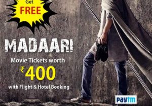 Easemytrip- Get Free Madaari Movie Tickets worth Rs 400 on booking Flight & Hotel via Paytm Wallet