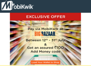 mobikwik bigbazaar shop for anything and get Rs 100 add money code