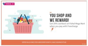 Freecharge Get 20 cb at Vishal Mega Mart