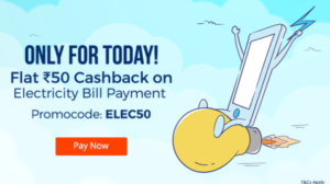 Get Rs.50 cashback on Electricity Bill Payment On Rs.1000 or more