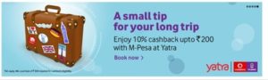 Yatra - Get 10% cashback on paying via Vodafone m-pesa