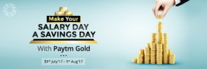 PayTM is offering various offers on PayTM Gold on it's PayTM Salary Savings Day offer. PayTM is one of the most used wallet in India, and it's reliable.