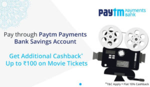 Paytm- Get 10% Additional Cashback on Movie