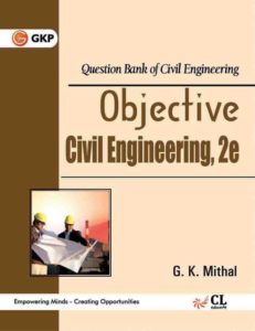 Objective civil engineering,2e (ENGLISH, Paperback, G.K. Mithal)