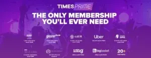 Get 30 day free trial of Times Prime premium membership