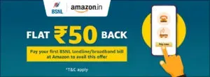 flat Rs 50 cashback on your first ever BSNL Landline/Broadband bill payment