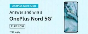 Amazon OnePlus Nord Quiz Answers