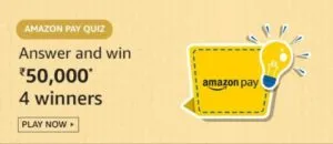 Amazon Pay Quiz Answers Win Rs 50000